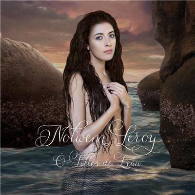 Nolwenn Leroy - &Ocirc; filles de l'eau
