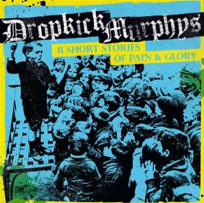 Dropkick Murphys - 11 Short Stories Of Pain And Glory - CD