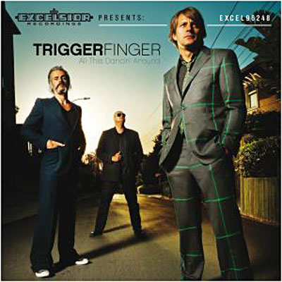 All this dancin' around by Triggerfinger