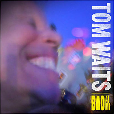 Tom Waits - Bad As Me - CD