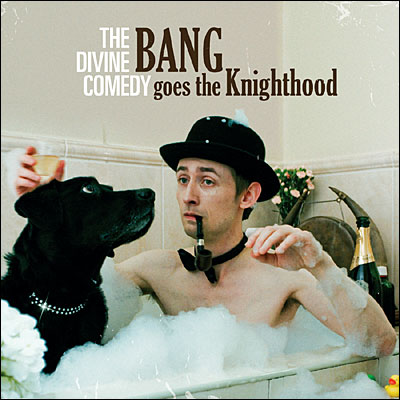 Bang goes the knighthood by The Divine Comedy (CD)