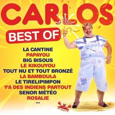 Carlos - Cd Best Of 23 Titres Dont 1 Duo In&eacute;dit Avec Dorothee & Des In&eacute;dits En Cd !