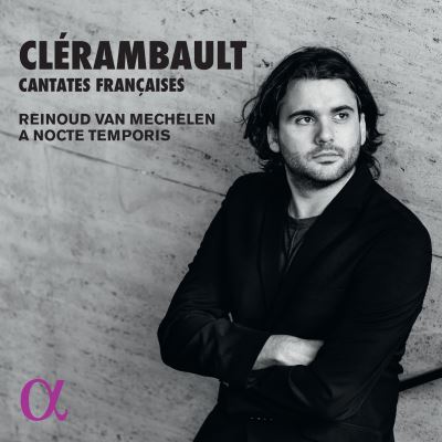 Nicolas Cl&eacute;rambault - Cantates Fran&ccedil;aises