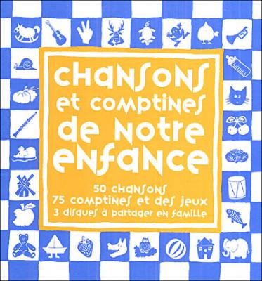 Chansons et Comptines de notre Enfance (Coffret 3 CD)