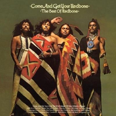 Come And Get Your Redbone - The Best Of Redbone