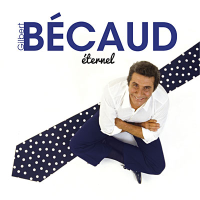 GILBERT BECAUD - Eternel (Best Of)