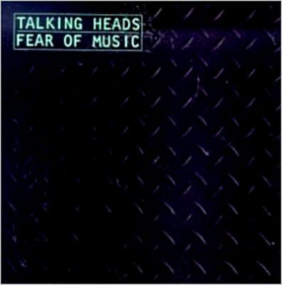 Talking Heads - Fear of Music