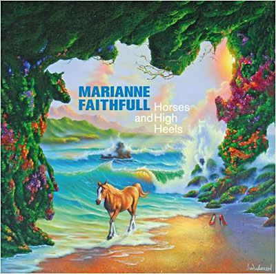 MARIANNE FAITHFULL - Horses And High Hells