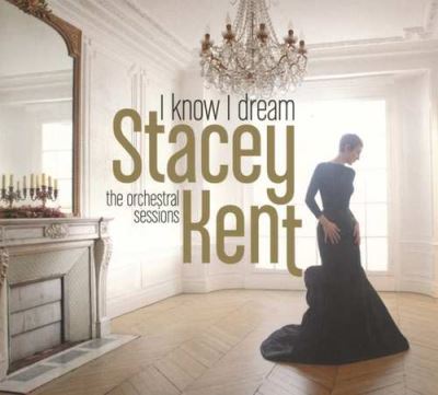 I Know I Dream, The Orchestral Sessions