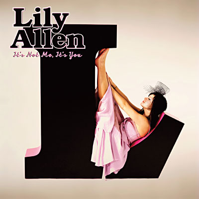 LILY ALLEN &ndash; It&rsquo;s Not Me It&rsquo;s You