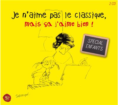 Je n'aime pas le classique mais &ccedil;a j'aime bien - Sp&eacute;cial Enfants