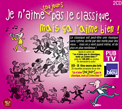 Je n'aime toujours pas le classique, mais &ccedil;a j'aime bien !