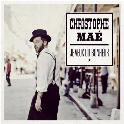 Je veux du bohneur by Christophe Mae