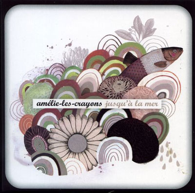 Jusqu'&agrave; la mer by Am&eacute;lie Les Crayons