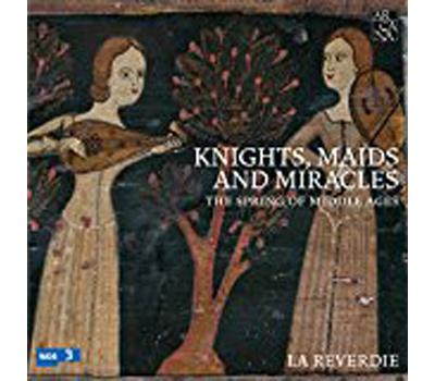 Knights, Maids and Miracles The Spring of Middle Ages