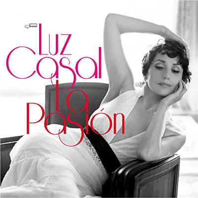 LUZ CASAL &ndash; La Pasion