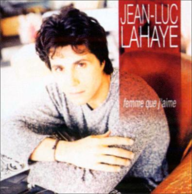 Femme que j'aime (le Meilleur de Jean-Luc Lahaye)