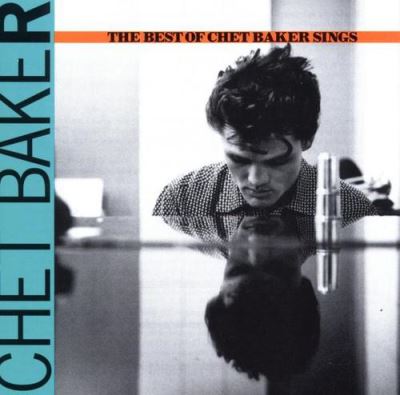 Let's Get Lost - the best of by Chet Baker