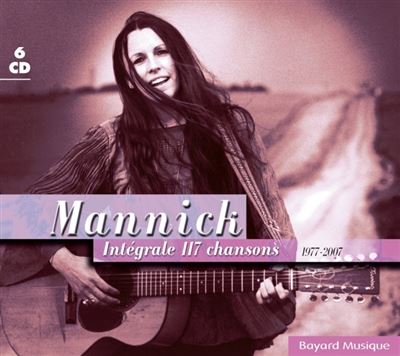 Mannick - Int&eacute;grale 117 chansons