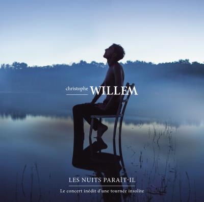 Les nuits para&icirc;t-il by Christophe Willem (CD)