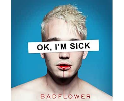 Badflower - Ok, I'm Sick - CD