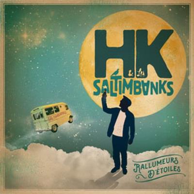 Rallumeurs d'&eacute;toiles by HK & Les Saltimbanks (CD)
