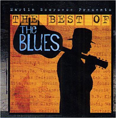 Martin Scorsese Presents : The Best Of The Blues