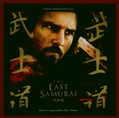 The Last Samurai: Original Motion Picture Score