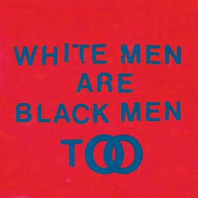 Fournisseur Cultura White Men Are Black Men Too