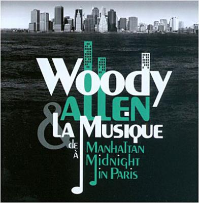 Woody Allen & La Musique de 'Manhattan' &agrave; 'Midnight in Paris'