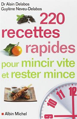 Fournisseur Cultura 220 Recettes Rapides Pour Mincir Vite Et Rester Mince