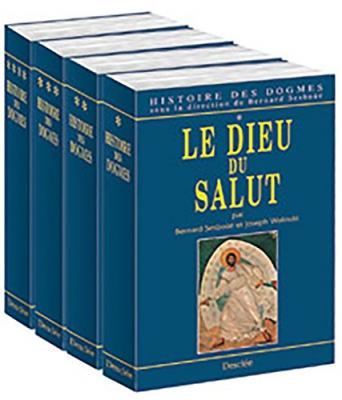 Histoire Des Dogmes - Tome 4, La Parole Du Salut