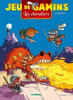 Jeu de gamins - tome 03: Les chevaliers