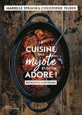 La Cuisine qui mijote et qu'on adore - 80 recettes conviviales (Reli&eacute;)