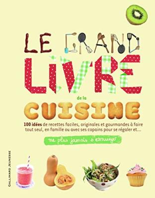Le grand livre de la cuisine -  Collectif - Gallimard jeunesse - broch&eacute; - Document jeunesse d&egrave;s 9 ans