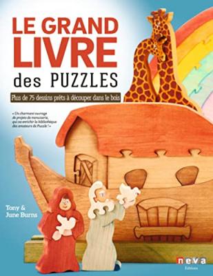 NEVA Le grand livre des puzzles: Plus de 75 dessins pr&ecirc;ts &agrave; d&eacute;couper &agrave; la scie &agrave; chantourner