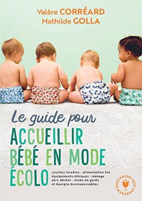 MARABOUT Le guide pour accueillir b&eacute;b&eacute; en mode &eacute;colo