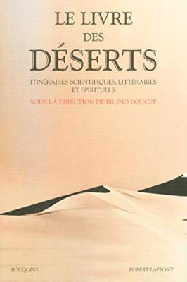 Le Livre Des D&eacute;serts - Itin&eacute;raires Scientifiques, Litt&eacute;raires Et Spirituels