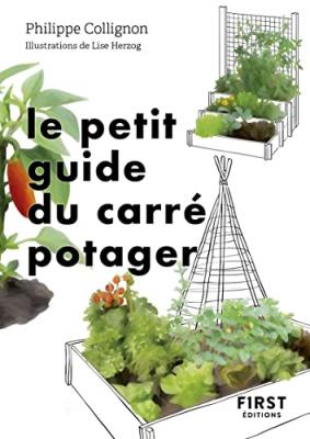 FIRST Le Petit Guide Du Carr&eacute; Potager - 31 Carr&eacute;s &Agrave; D&eacute;couvrir