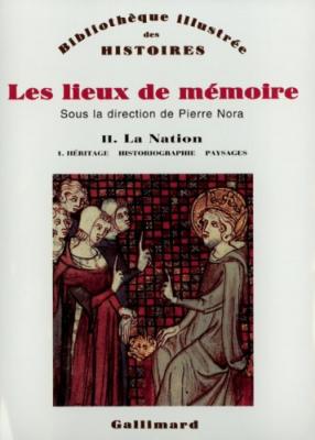 Les Lieux De M&eacute;moire - Tome 2, La Nation, Volume 1