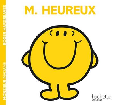 Monsieur Heureux - Roger Hargreaves - Hachette Jeunesse - broch&eacute; - Album jeunesse
