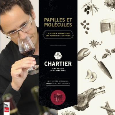 Papilles Et Mol&eacute;cules - La Science Aromatique Des Aliments Et Des Vins