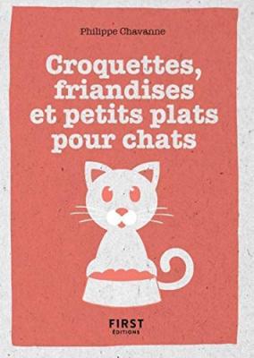 PHILIPPE CHAVANNE Petit Livre de - Croquettes, friandises et petits plats pour chat