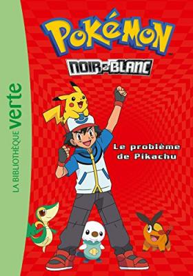 Pok&eacute;mon 01 - Le probl&egrave;me de Pikachu 