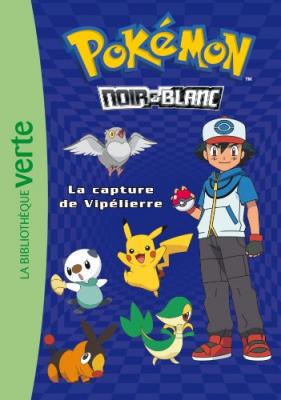 Pok&eacute;mon Noir Et Blanc Tome 4 - La Capture De Vipelierre