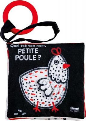 GLENAT JEUNESSE Quel est ton nom Petite poule ? Avec anneau de dentition - Ana&iuml;s Chambel - Gl&eacute;nat Jeunesse - broch&eacute; - Album &eacute;veil d&egrave;s la naissance 