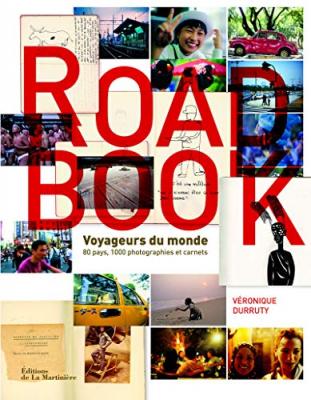 Road Book - Voyageurs Du Monde, 80 Pays, 1000 Photographies Et Carnets