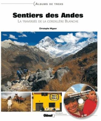 Sentiers Des Andes - La Travers&eacute;e De La Cordill&egrave;re Blanche (1 Dvd)