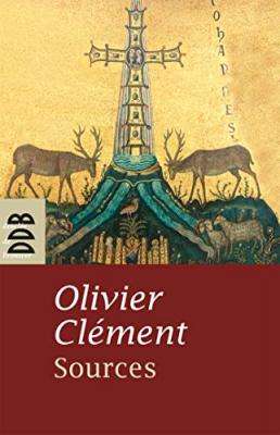 Sources - Les Mystiques Chr&eacute;tiens Des Origines