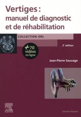 Vertiges : Manuel De Diagnostic Et De R&eacute;habilitation